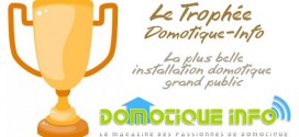 Participez au Trophée des Installations Domotiques 2015