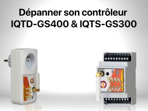 Dépanner son contrôleur IQTD-GS400 & IQTS-GS300 de IQTronic